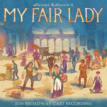 My Fair Lady (CD) - 2018 Broadway Cast Recording