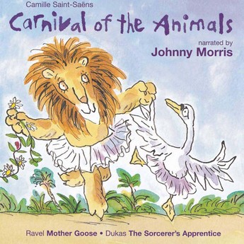 Saint-Saëns & Others: Carnival of the Animals & Others (CD) – Johnny Morris
