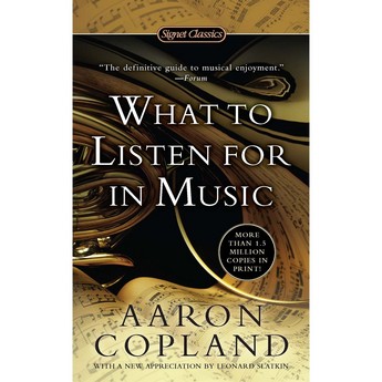 What to Listen For in Music (Paperback)