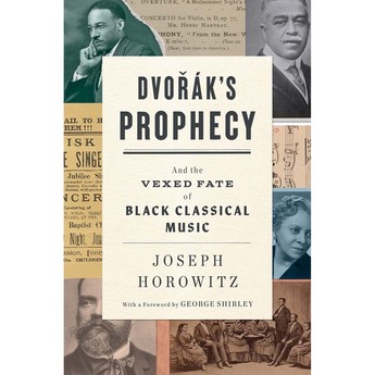 Dvorák’s Prophecy and the Vexed Fate of Black Classical Music (Hardcover)