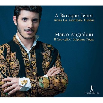 A Baroque Tenor: Arias for Annibale Fabbri (CD) – Marco Angioloni