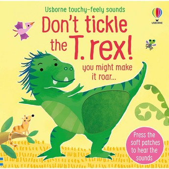 Don’t Tickle the T. Rex! (Sound Book)