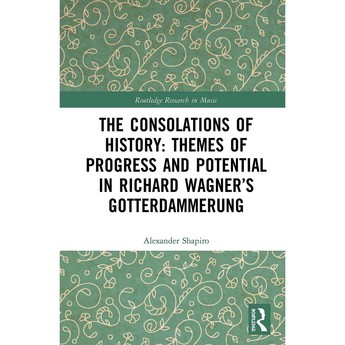 The Consolations Of History : “ Götterdämmerung ” (Hardcover)