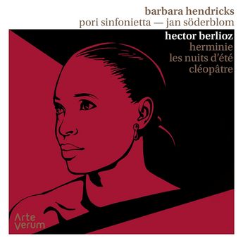 Berlioz: Herminie; Les Nuits d’été; Cléopâtre (CD) – Barbara Hendricks