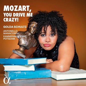 Mozart, You Drive Me Crazy! (CD) – Golda Schultz
