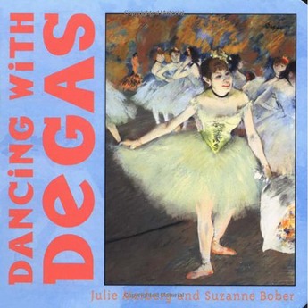 Dancing with Degas (Board Book)