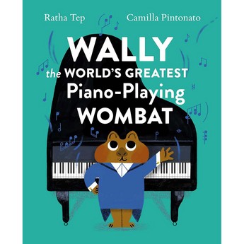 Wally the World’s Greatest Piano-Playing Wombat (Hardcover)