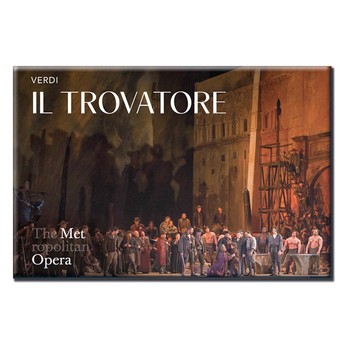 Met Opera “Il Trovatore” Magnet