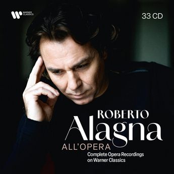 All’opera: Complete Opera Recordings on Warner Classics (33-CD BOX SET) – Roberto Alagna