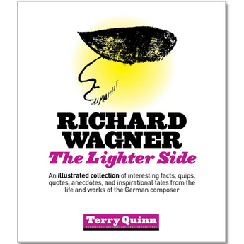Richard Wagner: The Lighter Side (Paperback)