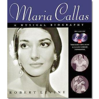 Maria Callas: A Musical Biography (Paperback & 2 CDs)