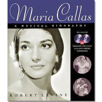 Maria Callas : A Musical Biography (Paperback & 2 Cds)
