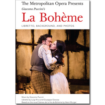 The Metropolitan Opera Presents: La Bohème (Libretto & Background)