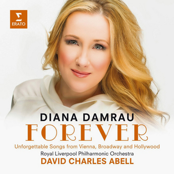 Forever: Unforgettable Songs from Vienna, Broadway & Hollywood (CD) – Diana Damrau