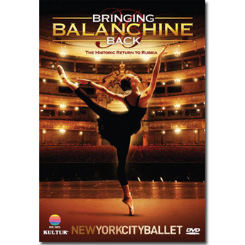 Bringing Balanchine Back (Documentary DVD) – New York City Ballet