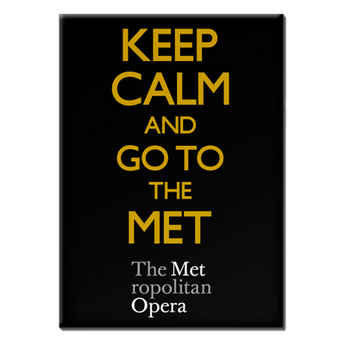 Keep Calm and Go to the Met Magnet