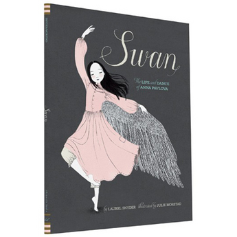 Swan: The Life and Dance of Anna Pavlova (Hardcover)
