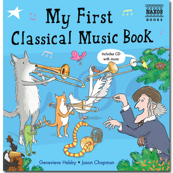 My First Classical Music Book (Hardcover, CD & Music Download)