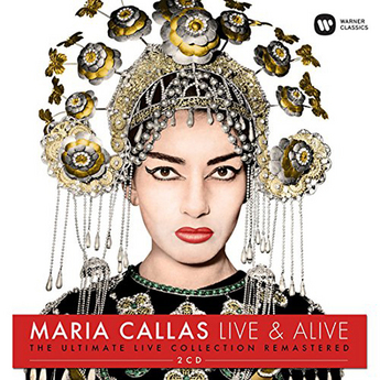 Maria Callas: Live  Alive - The Ultimate Live Collection Remastered (2 CD)