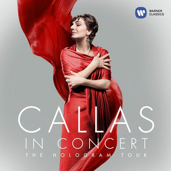 Callas in Concert: The Hologram Tour (CD) – Maria Callas