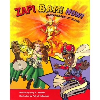 ZAP! BAM! NOW! Superheroes of Music (Hardcover)