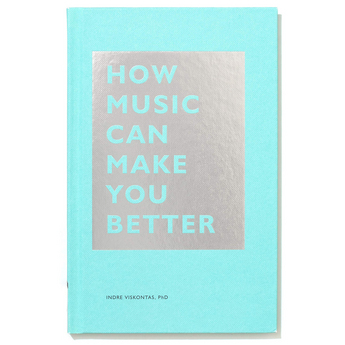 How Music Can Make You Better (Hardcover)